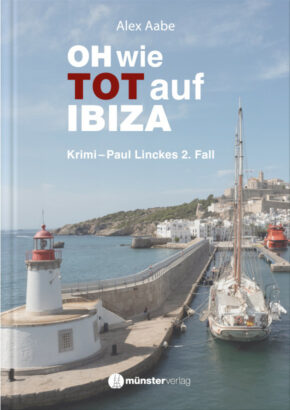 OH wie TOT auf IBIZA – Paul Linckes 2. Fall